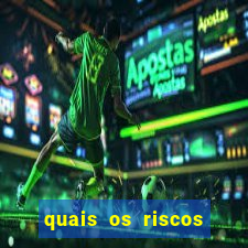 quais os riscos dos jogos de aposta